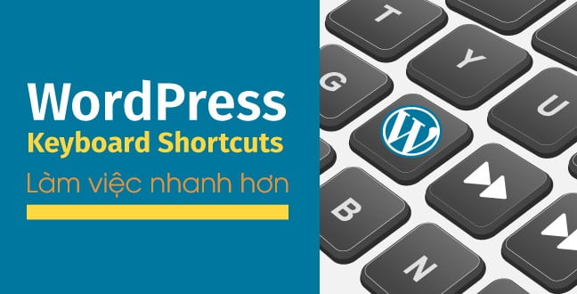 viet-bai-nhanh-hon-voi-phim-tat-wordpress